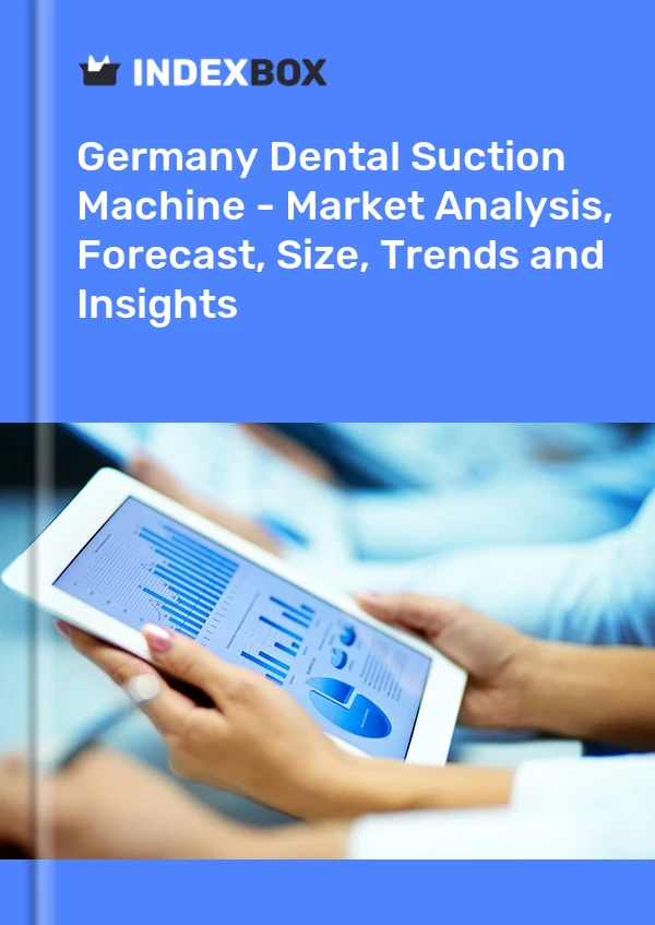 Report Germany Dental Suction Machine - Market Analysis, Forecast, Size, Trends and Insights